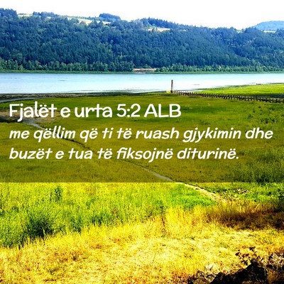 Picture 02 - Fjalët e urta 5:2 ALB - me qëllim që ti të ruash gjykimin dhe buzët e - Bible Verse Picture