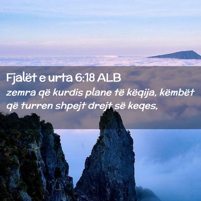 Picture 02 - Fjalët e urta 6:18 ALB - zemra që kurdis plane të këqija, këmbët që - Bible Verse Picture