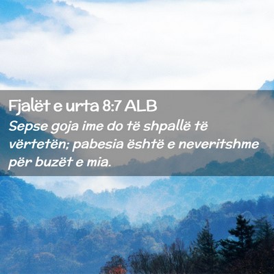 Picture 02 - Fjalët e urta 8:7 ALB - Sepse goja ime do të shpallë të vërtetën; - Bible Verse Picture