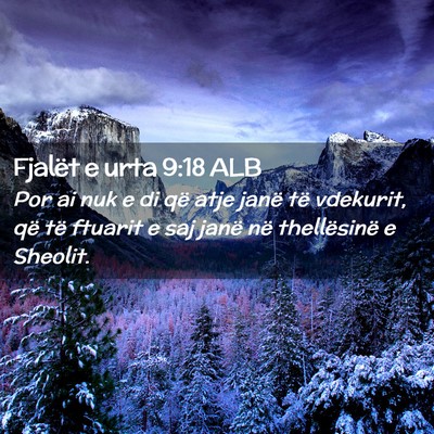Picture 02 - Fjalët e urta 9:18 ALB - Por ai nuk e di që atje janë të vdekurit, që - Bible Verse Picture