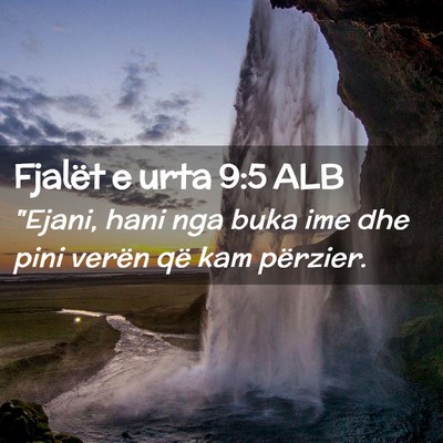 Picture 02 - Fjalët e urta 9:5 ALB - 