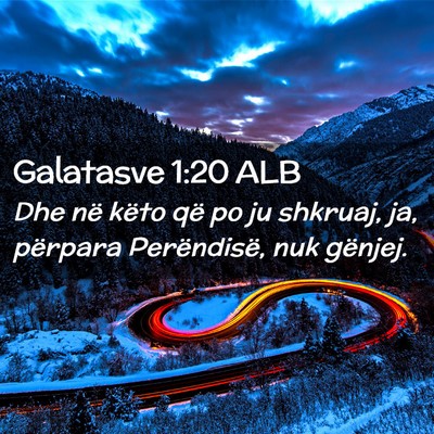 Picture 02 - Galatasve 1:20 ALB - Dhe në këto që po ju shkruaj, ja, përpara - Bible Verse Picture