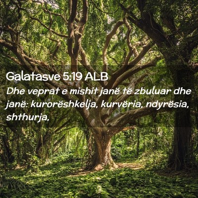 Picture 02 - Galatasve 5:19 ALB - Dhe veprat e mishit janë të zbuluar dhe janë: - Bible Verse Picture