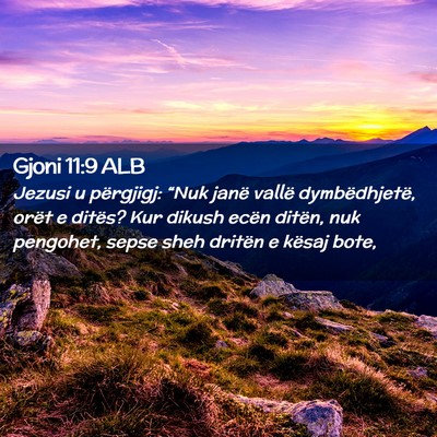 Picture 02 - Gjoni 11:9 ALB - Jezusi u përgjigj: “Nuk janë vallë - Bible Verse Picture