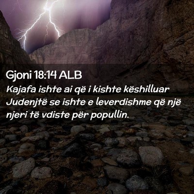 Picture 02 - Gjoni 18:14 ALB - Kajafa ishte ai që i kishte këshilluar - Bible Verse Picture