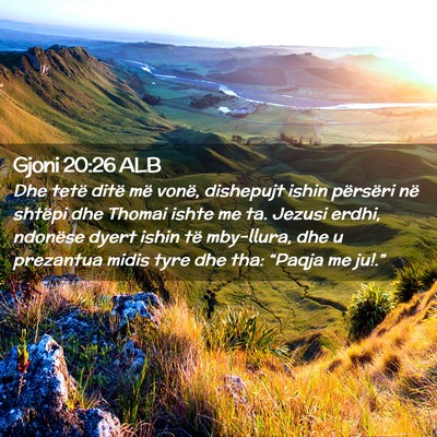 Picture 02 - Gjoni 20:26 ALB - Dhe tetë ditë më vonë, dishepujt ishin - Bible Verse Picture