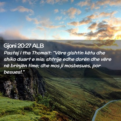 Picture 02 - Gjoni 20:27 ALB - Pastaj i tha Thomait: “Vëre gishtin këtu dhe - Bible Verse Picture
