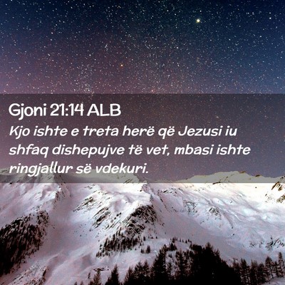 Picture 02 - Gjoni 21:14 ALB - Kjo ishte e treta herë që Jezusi iu shfaq - Bible Verse Picture