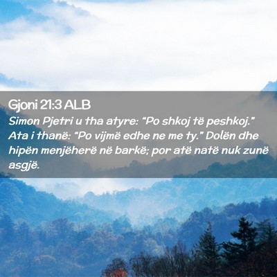 Picture 02 - Gjoni 21:3 ALB - Simon Pjetri u tha atyre: “Po shkoj të - Bible Verse Picture
