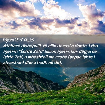 Picture 02 - Gjoni 21:7 ALB - Atëherë dishepulli, të cilin Jezusi e donte, i - Bible Verse Picture