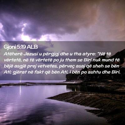 Picture 02 - Gjoni 5:19 ALB - Atëherë Jezusi u përgjgj dhe u tha atyre: - Bible Verse Picture