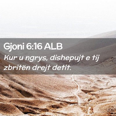 Picture 02 - Gjoni 6:16 ALB - Kur u ngrys, dishepujt e tij zbritën drejt - Bible Verse Picture