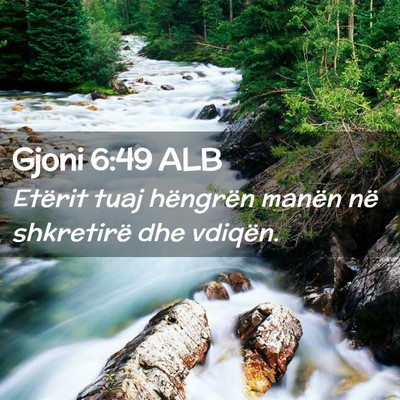 Picture 02 - Gjoni 6:49 ALB - Etërit tuaj hëngrën manën në shkretirë dhe - Bible Verse Picture
