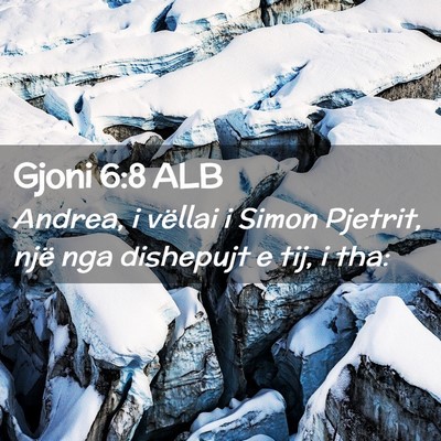 Picture 02 - Gjoni 6:8 ALB - Andrea, i vëllai i Simon Pjetrit, një nga - Bible Verse Picture