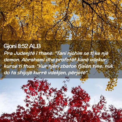 Picture 02 - Gjoni 8:52 ALB - Pra Judenjtë i thanë: “Tani njohim se ti ke - Bible Verse Picture