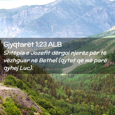 Picture 02 - Gjyqtarët 1:23 ALB - Shtëpia e Jozefit dërgoi njerëz për të - Bible Verse Picture