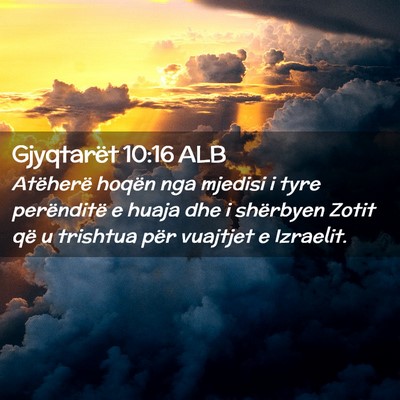 Picture 02 - Gjyqtarët 10:16 ALB - Atëherë hoqën nga mjedisi i tyre perënditë e - Bible Verse Picture