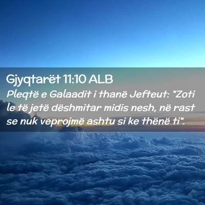 Picture 02 - Gjyqtarët 11:10 ALB - Pleqtë e Galaadit i thanë Jefteut: 