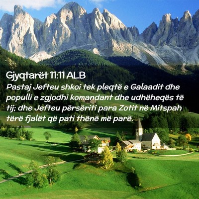 Picture 02 - Gjyqtarët 11:11 ALB - Pastaj Jefteu shkoi tek pleqtë e Galaadit dhe - Bible Verse Picture