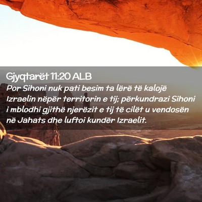 Picture 02 - Gjyqtarët 11:20 ALB - Por Sihoni nuk pati besim ta lërë të kalojë - Bible Verse Picture