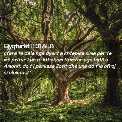Picture 02 - Gjyqtarët 11:31 ALB - çfarë të dalë nga dyert e shtëpisë sime - Bible Verse Picture