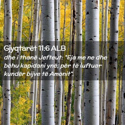 Picture 02 - Gjyqtarët 11:6 ALB - dhe i thanë Jefteut: 