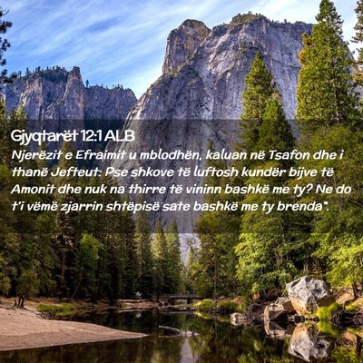 Picture 02 - Gjyqtarët 12:1 ALB - Njerëzit e Efraimit u mblodhën, kaluan në - Bible Verse Picture