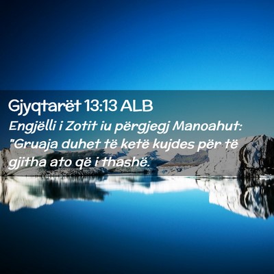 Picture 02 - Gjyqtarët 13:13 ALB - Engjëlli i Zotit iu përgjegj Manoahut: 