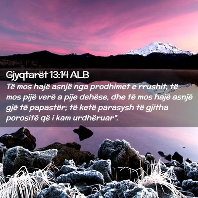 Picture 02 - Gjyqtarët 13:14 ALB - Të mos hajë asnjë nga prodhimet e rrushit, të - Bible Verse Picture
