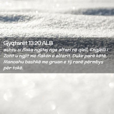 Picture 02 - Gjyqtarët 13:20 ALB - ashtu si flaka ngjitej nga altari në qiell, - Bible Verse Picture