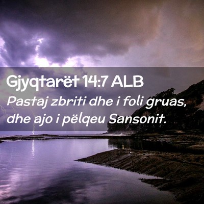 Picture 02 - Gjyqtarët 14:7 ALB - Pastaj zbriti dhe i foli gruas, dhe ajo i pëlqeu - Bible Verse Picture