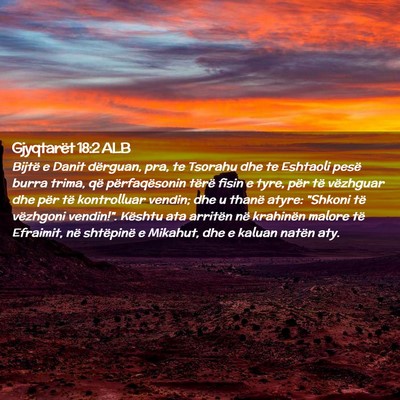 Picture 02 - Gjyqtarët 18:2 ALB - Bijtë e Danit dërguan, pra, te Tsorahu dhe te - Bible Verse Picture