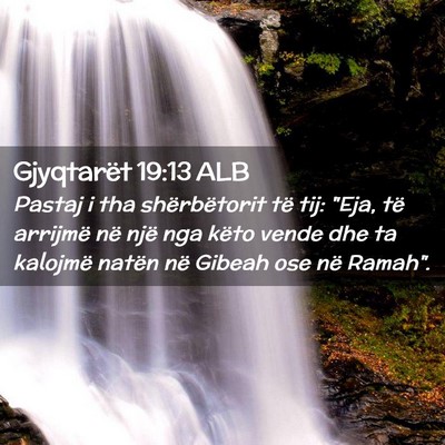 Picture 02 - Gjyqtarët 19:13 ALB - Pastaj i tha shërbëtorit të tij: 