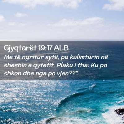 Picture 02 - Gjyqtarët 19:17 ALB - Me të ngritur sytë, pa kalimtarin në sheshin e - Bible Verse Picture