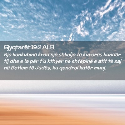 Picture 02 - Gjyqtarët 19:2 ALB - Kjo konkubinë kreu një shkelje të kurorës - Bible Verse Picture