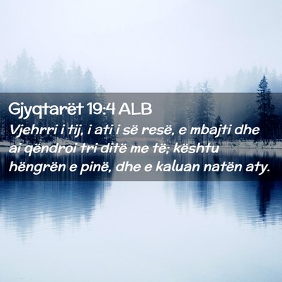Picture 02 - Gjyqtarët 19:4 ALB - Vjehrri i tij, i ati i së resë, e mbajti dhe ai - Bible Verse Picture