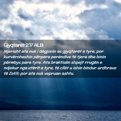 Picture 02 - Gjyqtarët 2:17 ALB - Mjerisht ata nuk i dëgjonin as gjyqtarët e - Bible Verse Picture