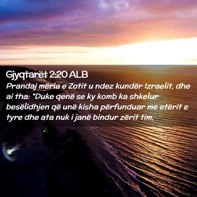Picture 02 - Gjyqtarët 2:20 ALB - Prandaj mëria e Zotit u ndez kundër Izraelit, - Bible Verse Picture