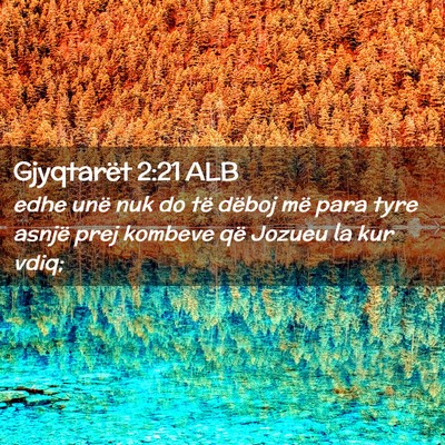 Picture 02 - Gjyqtarët 2:21 ALB - edhe unë nuk do të dëboj më para tyre asnjë - Bible Verse Picture