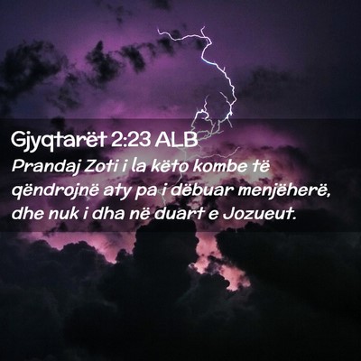 Picture 02 - Gjyqtarët 2:23 ALB - Prandaj Zoti i la këto kombe të qëndrojnë aty - Bible Verse Picture