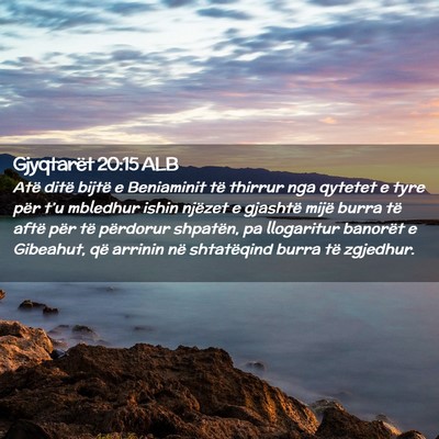 Picture 02 - Gjyqtarët 20:15 ALB - Atë ditë bijtë e Beniaminit të thirrur nga - Bible Verse Picture