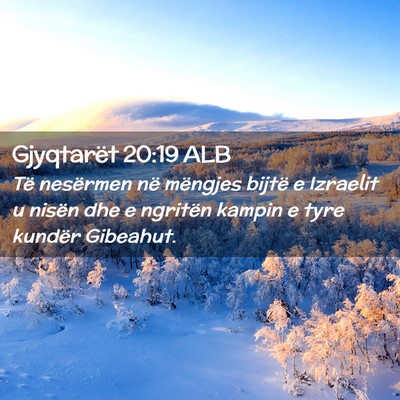 Picture 02 - Gjyqtarët 20:19 ALB - Të nesërmen në mëngjes bijtë e Izraelit u - Bible Verse Picture