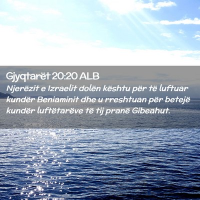 Picture 02 - Gjyqtarët 20:20 ALB - Njerëzit e Izraelit dolën kështu për të - Bible Verse Picture