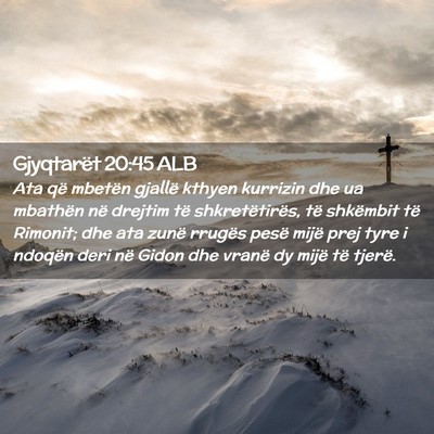 Picture 02 - Gjyqtarët 20:45 ALB - Ata që mbetën gjallë kthyen kurrizin dhe ua - Bible Verse Picture