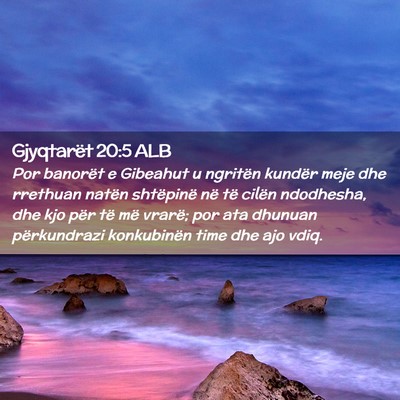 Picture 02 - Gjyqtarët 20:5 ALB - Por banorët e Gibeahut u ngritën kundër meje - Bible Verse Picture