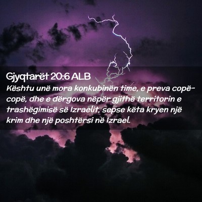 Picture 02 - Gjyqtarët 20:6 ALB - Kështu unë mora konkubinën time, e preva - Bible Verse Picture