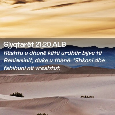 Picture 02 - Gjyqtarët 21:20 ALB - Kështu u dhanë këtë urdhër bijve të - Bible Verse Picture