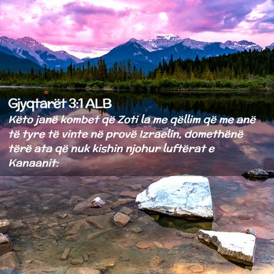 Picture 02 - Gjyqtarët 3:1 ALB - Këto janë kombet që Zoti la me qëllim që me - Bible Verse Picture