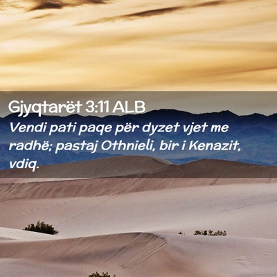Picture 02 - Gjyqtarët 3:11 ALB - Vendi pati paqe për dyzet vjet me radhë; pastaj - Bible Verse Picture