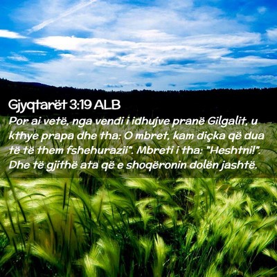Picture 02 - Gjyqtarët 3:19 ALB - Por ai vetë, nga vendi i idhujve pranë - Bible Verse Picture
